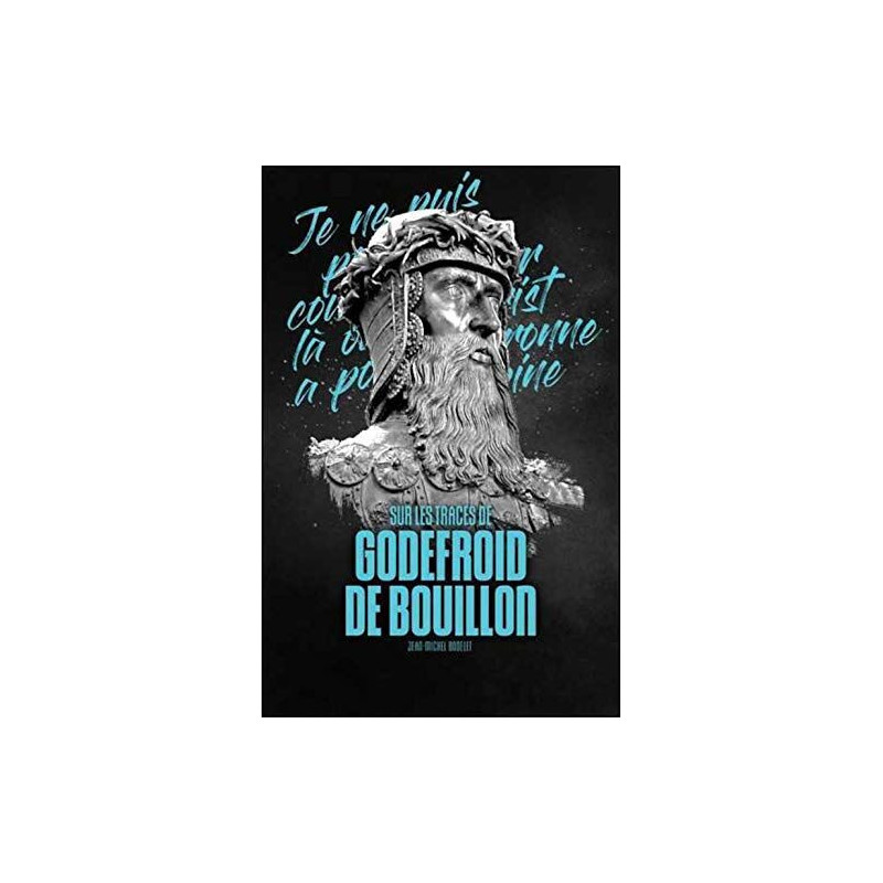 Sur les traces de Godefroid de Bouillon
