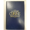 La bonne cuisine d'aujourd"hui