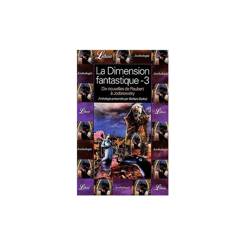 Dimension fantastique t3 (La): NEUF NOUVELLES DE FLAUBERT A JODOROWSKY