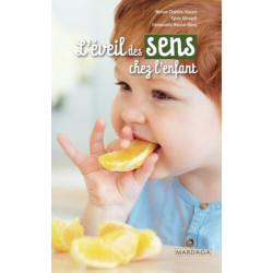L'éveil des sens chez l'enfant: Outil pédagogique