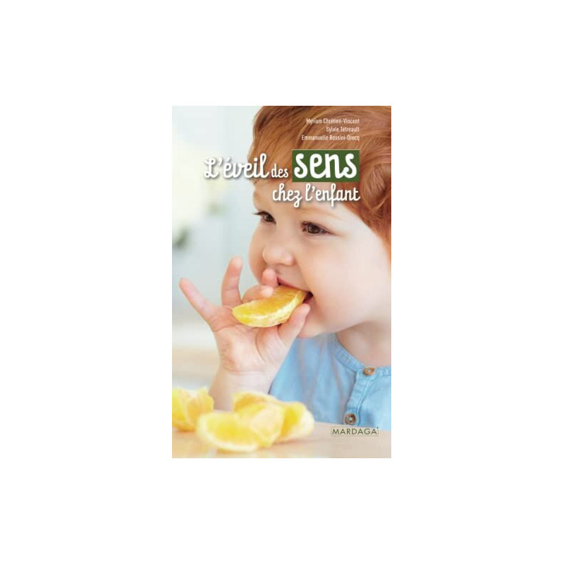 L'éveil des sens chez l'enfant: Outil pédagogique