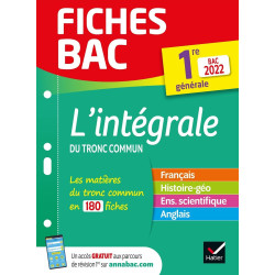 Fiches bac L'intégrale du tronc commun 1re générale Bac 2022:...