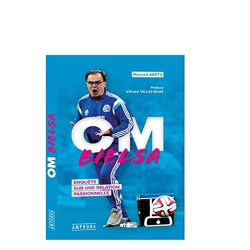 OM Bielsa: Enquête sur une relation passionnelle
