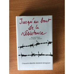 Jusqu'au bout de la résistance/ cinqaunte deportés resistants...