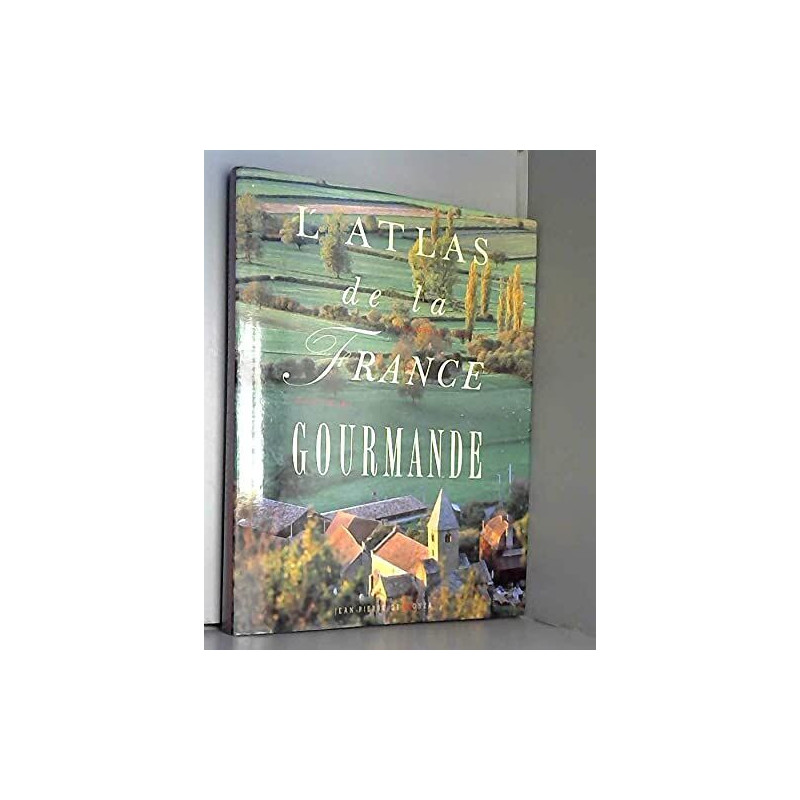 L'ATLAS DE LA FRANCE GOURMANDE