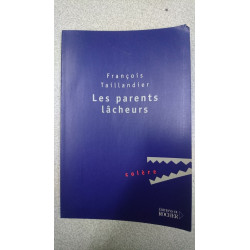 Les parents lâcheurs