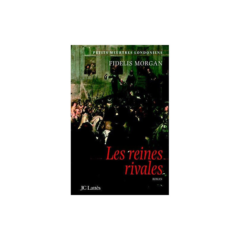 Les reines rivales: Une enquête de la comtesse Ashby de la Zouche