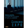 La grande expo : soulages le peintre du noir et de la lumière [FR...