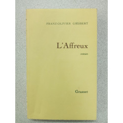 L'affreux (prix De L'academie Francaise 1992)