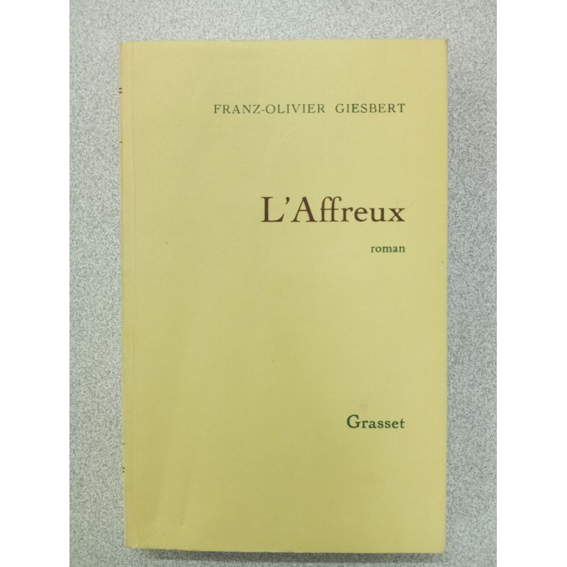 L'affreux (prix De L'academie Francaise 1992)