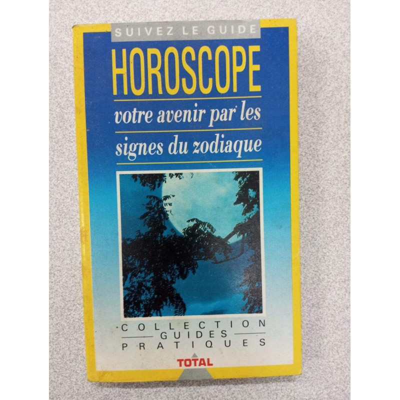 Horoscope votre avenir par les signes du zodiaque