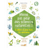 Même pas peur des sciences naturelles ! - Explore et joue av:...