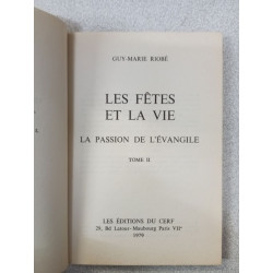 Les fêtes et la vie: la passion de l'Evangile - tome 2