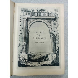 La vie des animaux - tome premier
