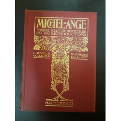 Michel Ange l'Oeuvre du Maitre : Peinture Sculpture Architecture...