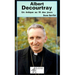 Albert Decourtray. Un évèque au fil des jours