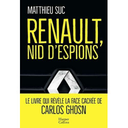 Renault nid d'espions: Le livre qui révèle la face cachée de...