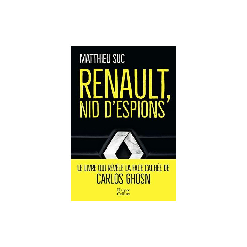 Renault nid d'espions: Le livre qui révèle la face cachée de...