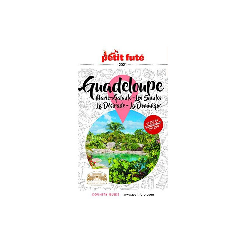 Petit Futé Guadeloupe - Marie-Galante Les Saintes La Désirade La...