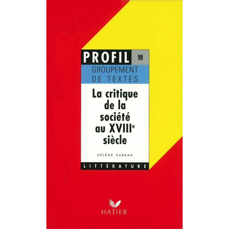 La critique de la société au XVIIIe siècle: Oral de français...