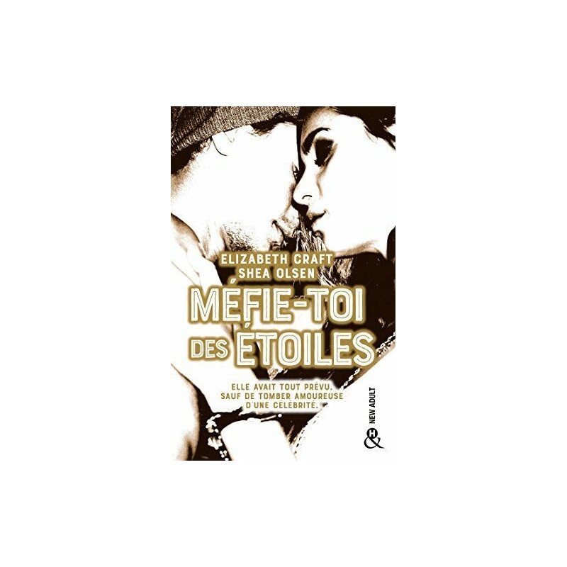 Méfie-toi des étoiles: une romance New Adult dans l'univers...
