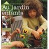 Au jardin avec les enfants: Plantations et activités