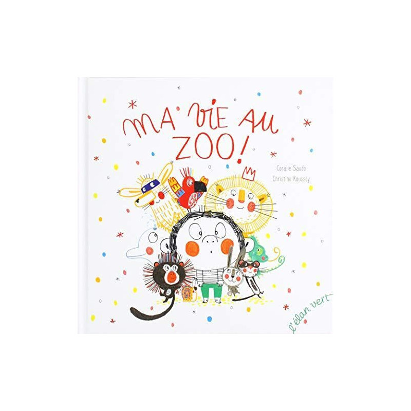 Ma vie au zoo