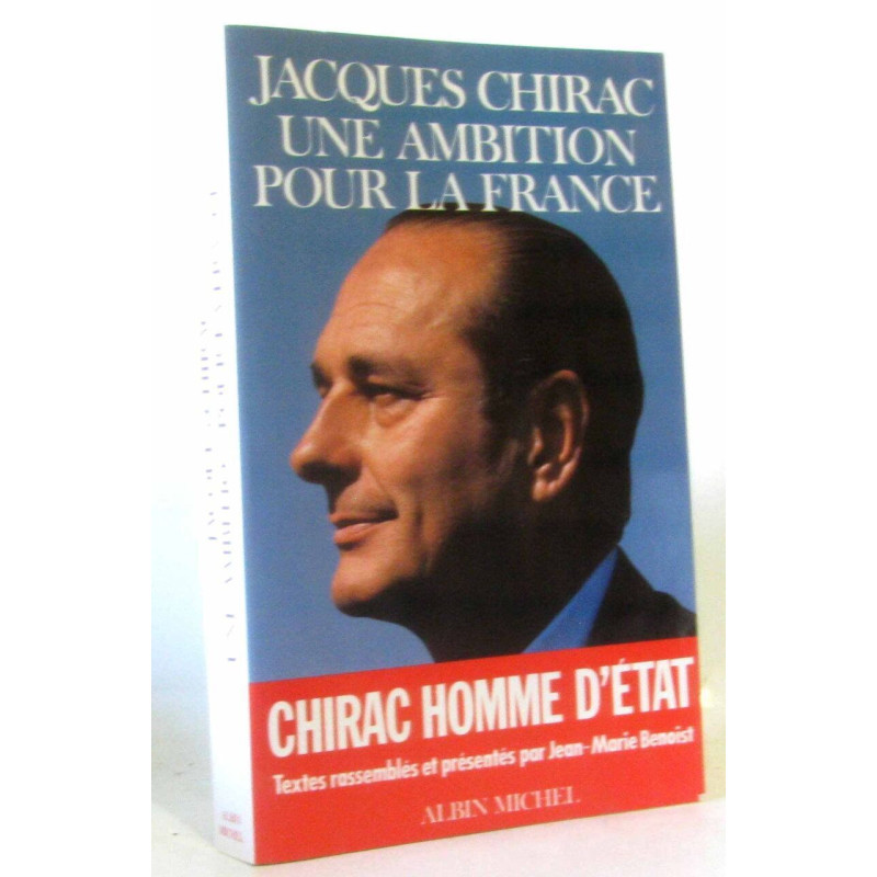 Jacques Chirac une ambition pour la France
