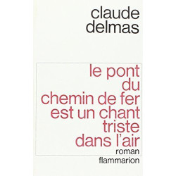 Le pont du chemin de fer est un chant triste dans l'air