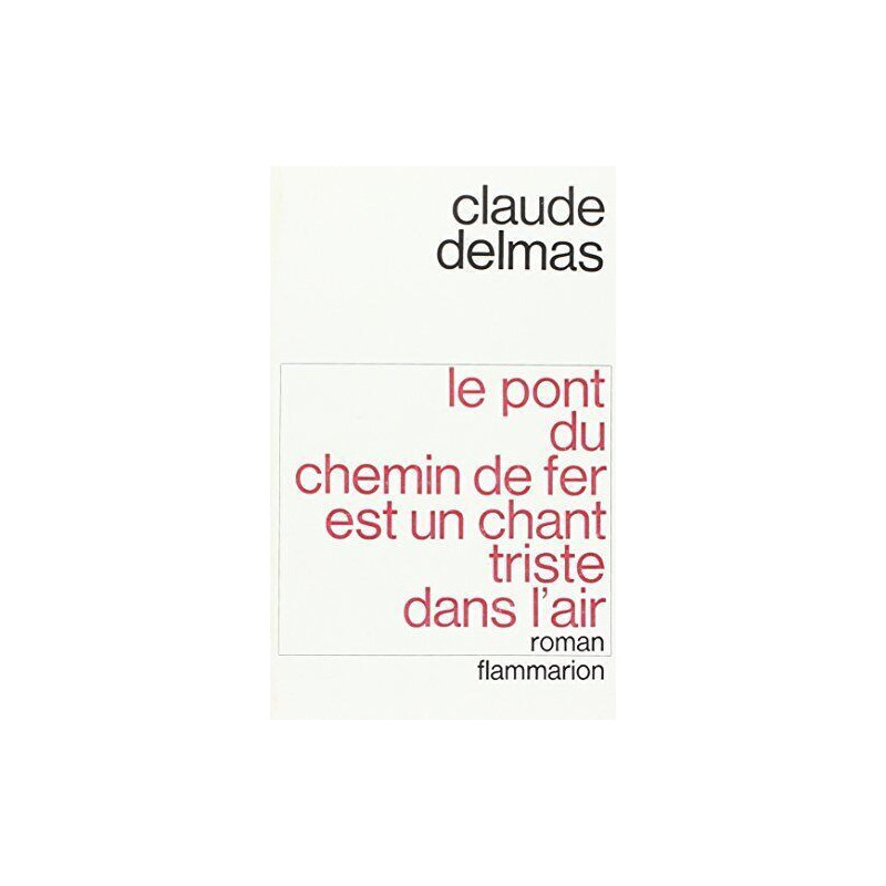 Le pont du chemin de fer est un chant triste dans l'air