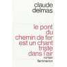 Le pont du chemin de fer est un chant triste dans l'air
