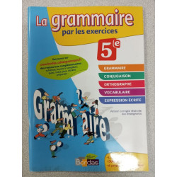 La grammaire par les exercices 5e - VERSION CORRIGÉE RÉSERVÉE AUX...