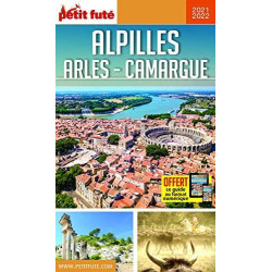 Guide Alpilles - Camargue - Arles 2021 Petit Futé
