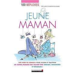 100 réflexes jeune maman