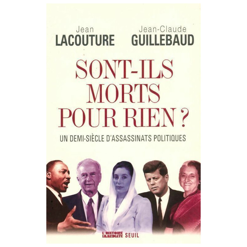 Sont-ils morts pour rien ? : Un demi-siècle d'assassinats politiques