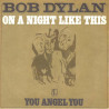 On A Night Like This / You Angel You
