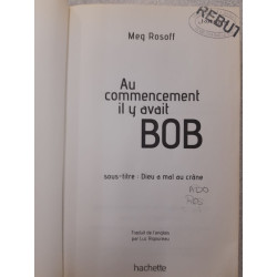 Au commencement il y avait Bob - Dieu a mal au crâne
