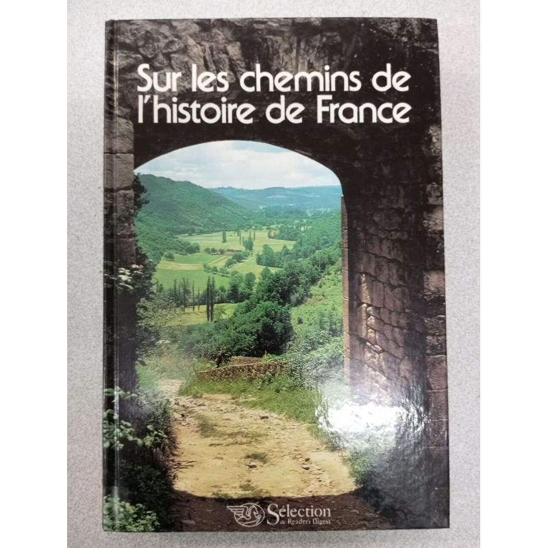 Sur les chemins de l'histoire de France
