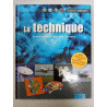 La technique: Communications Transports Energie