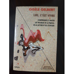Lire C'Est Vivre. Comprendre Et Traiter Les Troubles De La Parole...