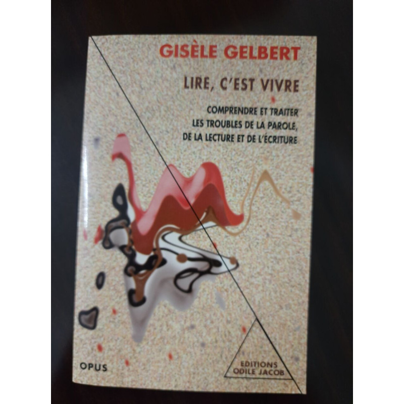 Lire C'Est Vivre. Comprendre Et Traiter Les Troubles De La Parole...