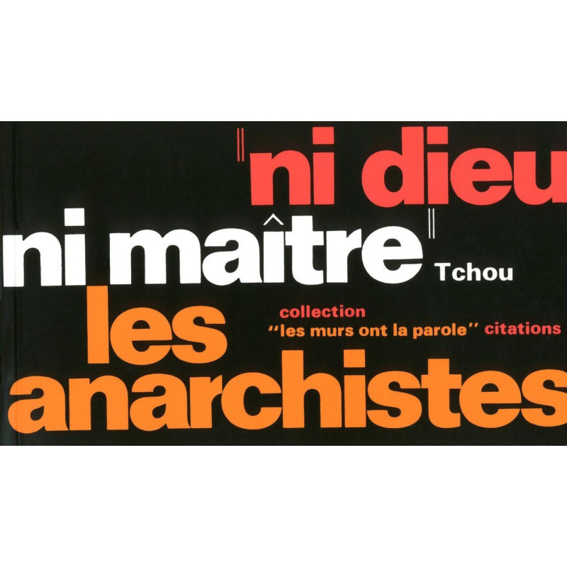 Ni Dieu ni maitre les anarchistes