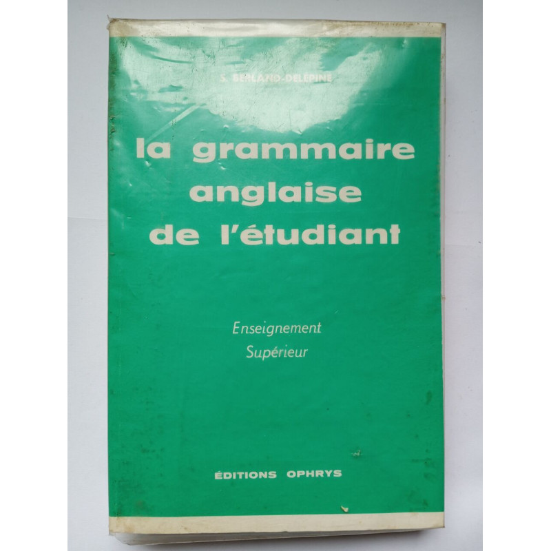 La gtammaire anglaise de l'étudiant