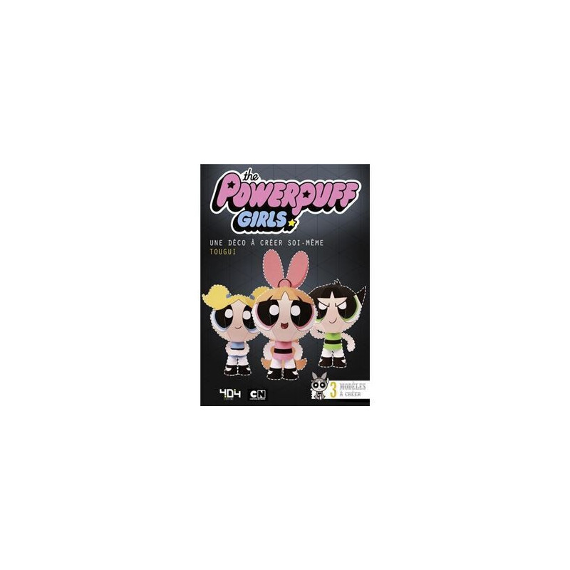 Powerpuff girls - Une déco à créer soi-même: Une déco a créer soi-même