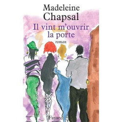 Il vint m'ouvrir la porte - roman