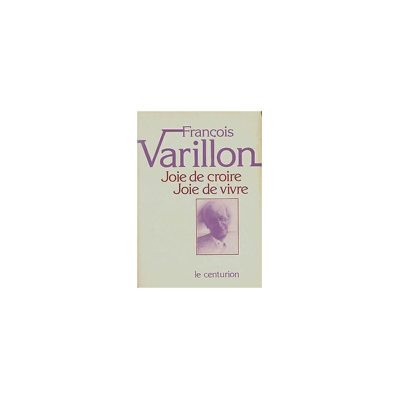 Joie de croire joie de vivre