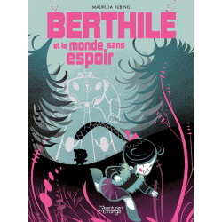 Berthile et le monde sans espoir