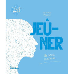 Jeûner: Le retour de la santé