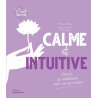 Calme et intuitive: Chemin de méditations vers une vie seine