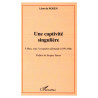 UNE CAPTIVITé SINGULIèRE: A Metz sous l'occupation allemande...